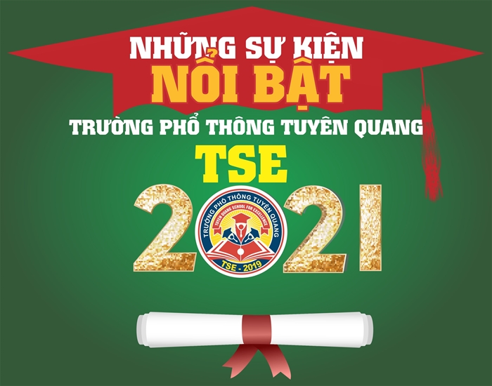 Trường Phổ thông Tuyên Quang - Sự kiện nổi bật năm 2021